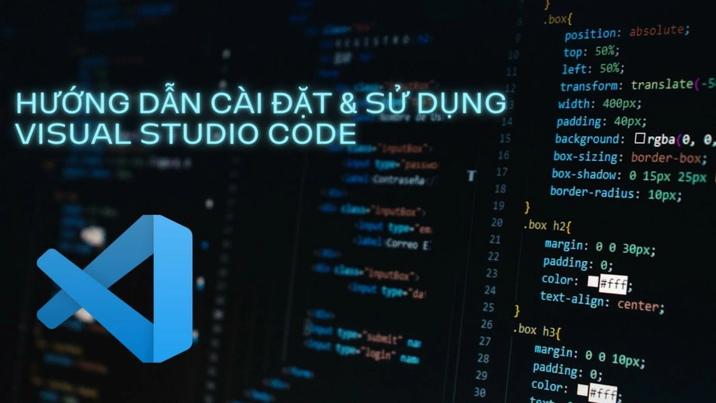 Visual Studio Code Là Gì? Khám Phá Những Tính Năng Nổi Bật Có Trên Visual Studio Code