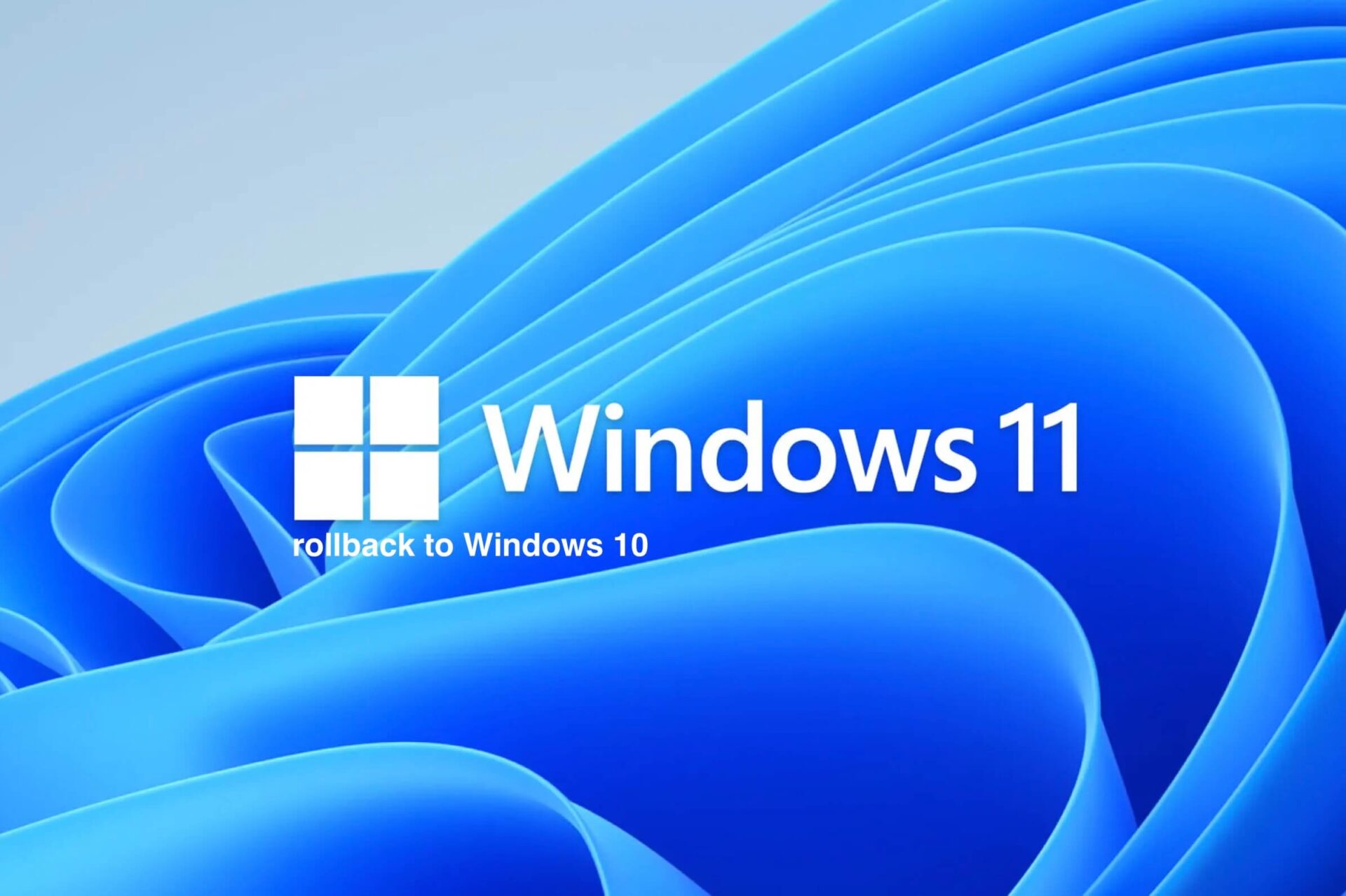 Cách Hạ Windows 11 Xuống Windows 10 Không Mất Dữ Liệu Và Đơn Giản Nhất