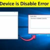 Cách Khắc Phục Lỗi This Device Is Disabled (Code 22) Trên Windows 11