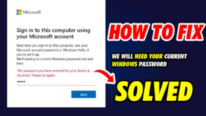Cách Khắc Phục Lỗi “We’ll Need Your Current Windows Password” Trên Windows 10:11