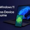 Windows 11 Ra Mắt Cross Device Resume: Tiếp Tục Ứng Dụng Android Trên Pc Chỉ Với Một Cú Nhấp