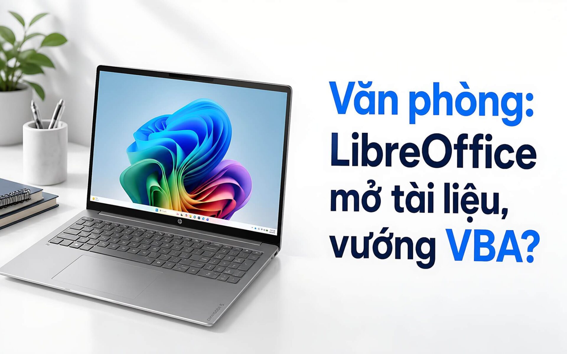 Office Cho Văn Phòng: Libreoffice Miễn Phí Hay Microsoft 365 Bản Quyền