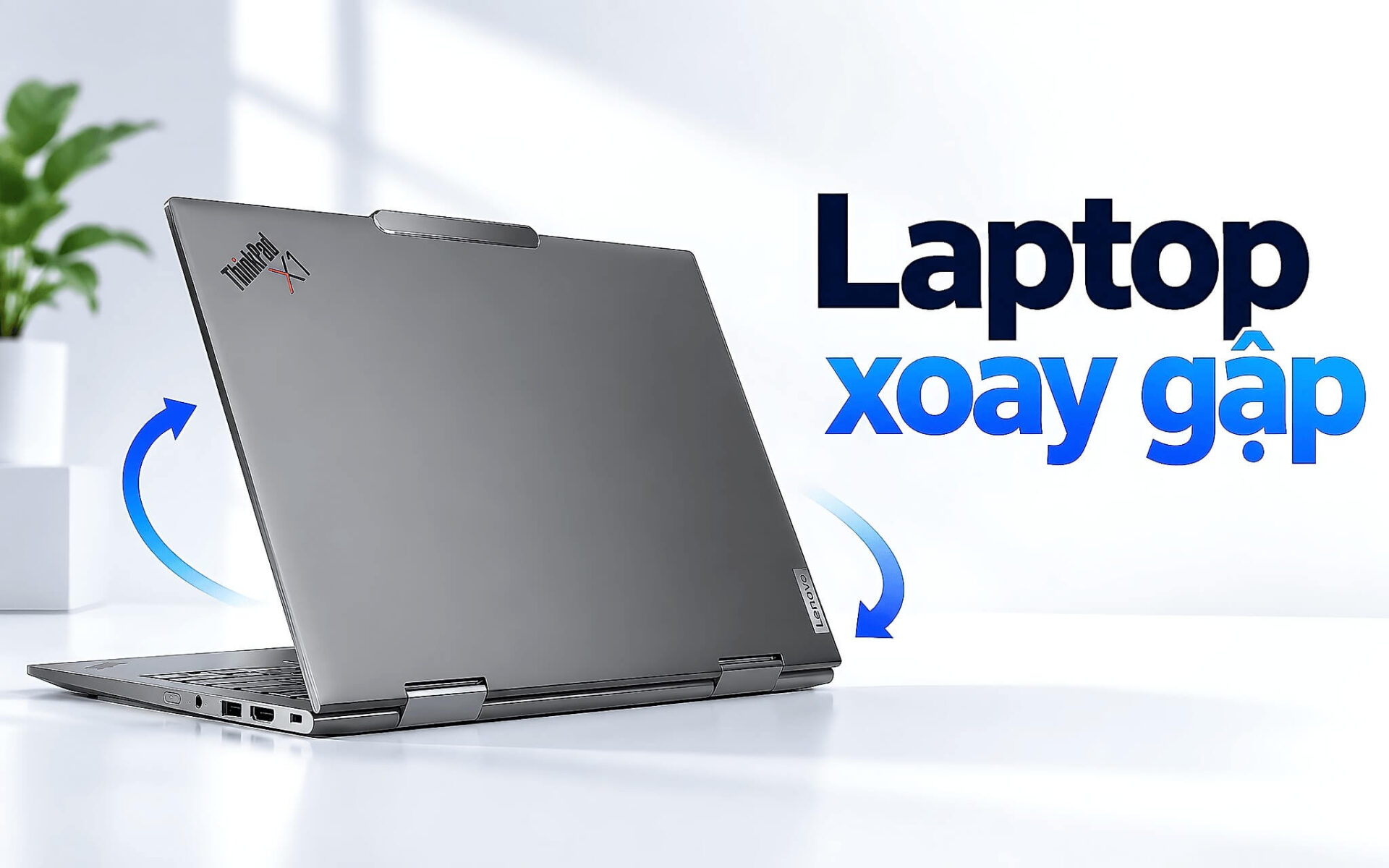 Laptop Xoay Gap 360 Do Ai Nen Mua 2026 Featured Laptop Xoay Gập 360 Độ - Ai Nên Mua Và 5 Mẫu Đáng Chọn Năm 2026