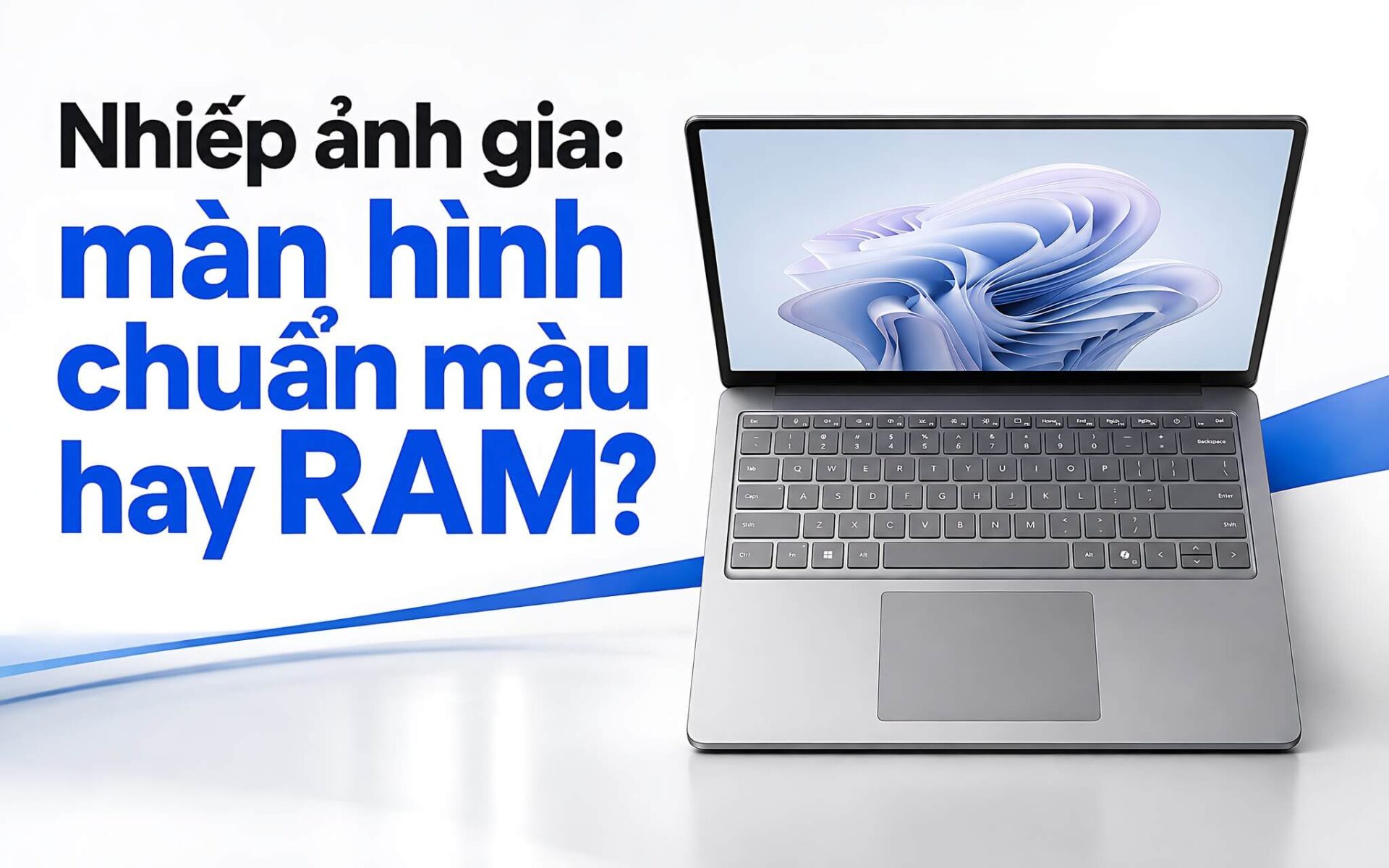 Nhiep Anh Gia Chon Man Hinh Chuan Mau Hay Ram Cho Anh Raw Featured Laptop Cho Nhiếp Ảnh Gia Nên Chọn Màn Hình Chuẩn Màu Hay Dung Lượng Ram?