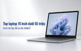 Top Laptop 15 Inch Dưới 55 Triệu: Chọn Máy Gaming Hầm Hố Hay Tối Ưu Đa Nhiệm?