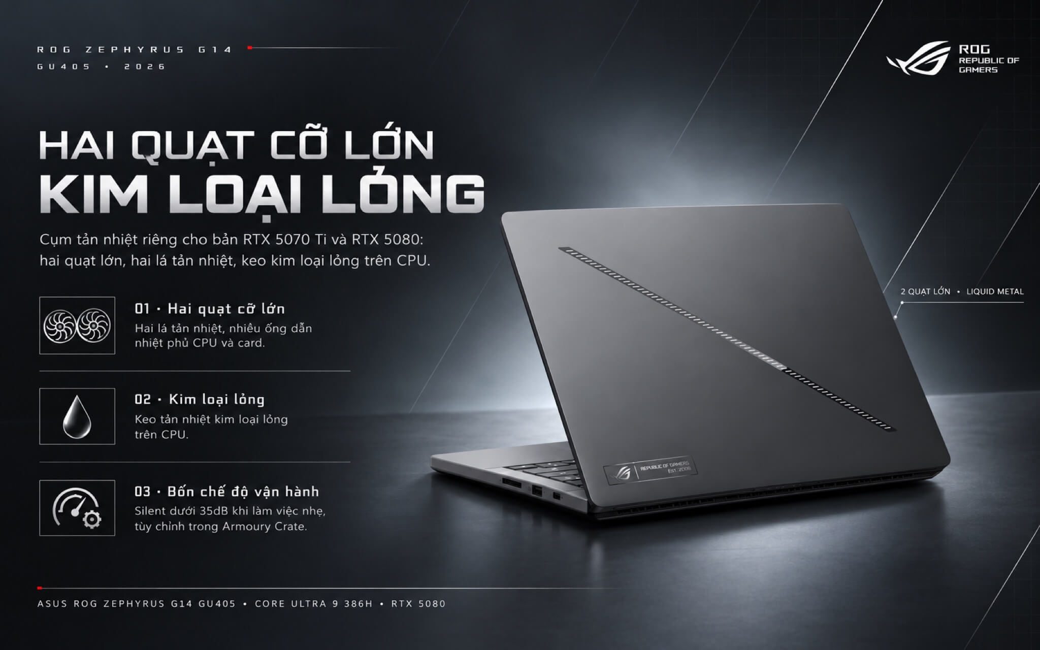 Hệ thống tản nhiệt hai quạt lớn và keo kim loại lỏng giúp Zephyrus G14 GU405 (2026) chạy mát khi chơi game Hệ thống tản nhiệt hai quạt lớn và keo kim loại lỏng giúp Zephyrus G14 GU405 (2026) chạy mát khi chơi game