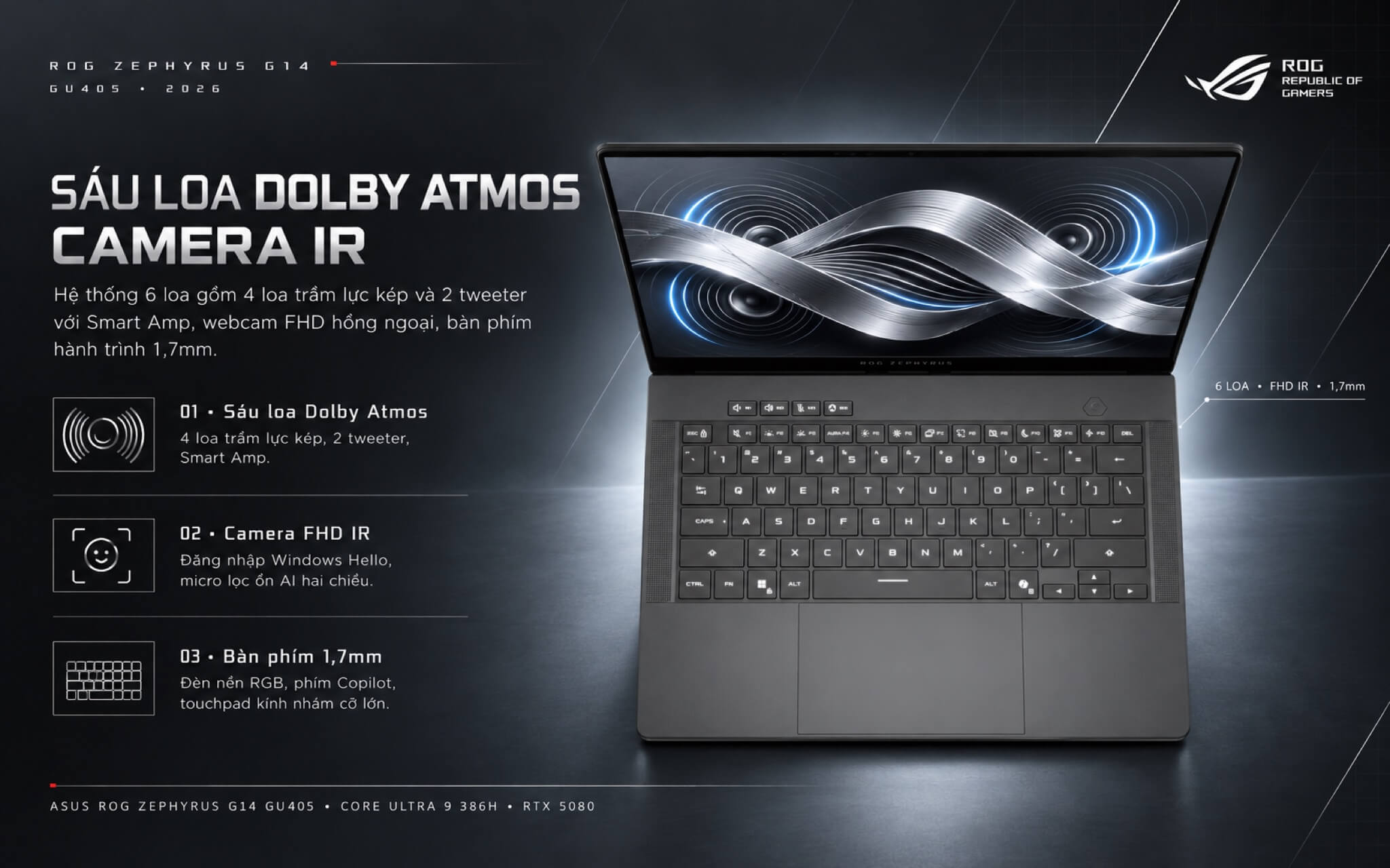 Bàn phím RGB hành trình 1,7mm, touchpad kính rộng và 6 loa Dolby Atmos trên ASUS Zephyrus G14 GU405 Bàn phím RGB hành trình 1,7mm, touchpad kính rộng và 6 loa Dolby Atmos trên ASUS Zephyrus G14 GU405