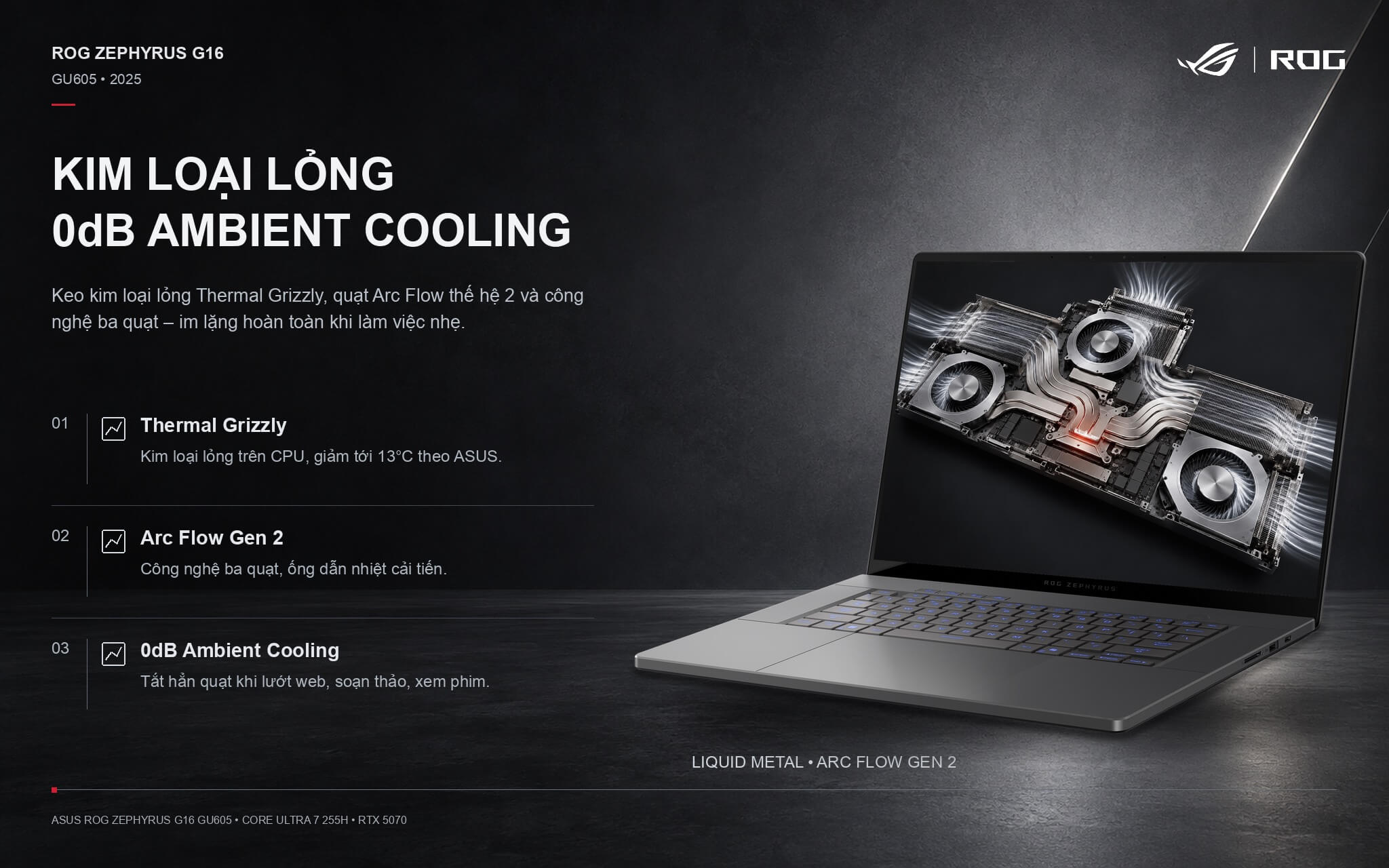 Arc Flow tri-fan cooling system and liquid metal keep the Zephyrus G16 GU605 (2025) running cool and quiet Arc Flow tri-fan cooling system and liquid metal keep the Zephyrus G16 GU605 (2025) running cool and quiet