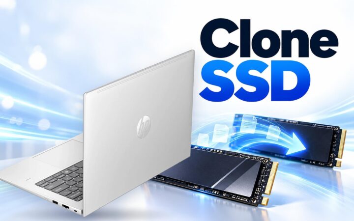 Clone SSD laptop - Cách chuyển Windows sang SSD mới không cần cài lại