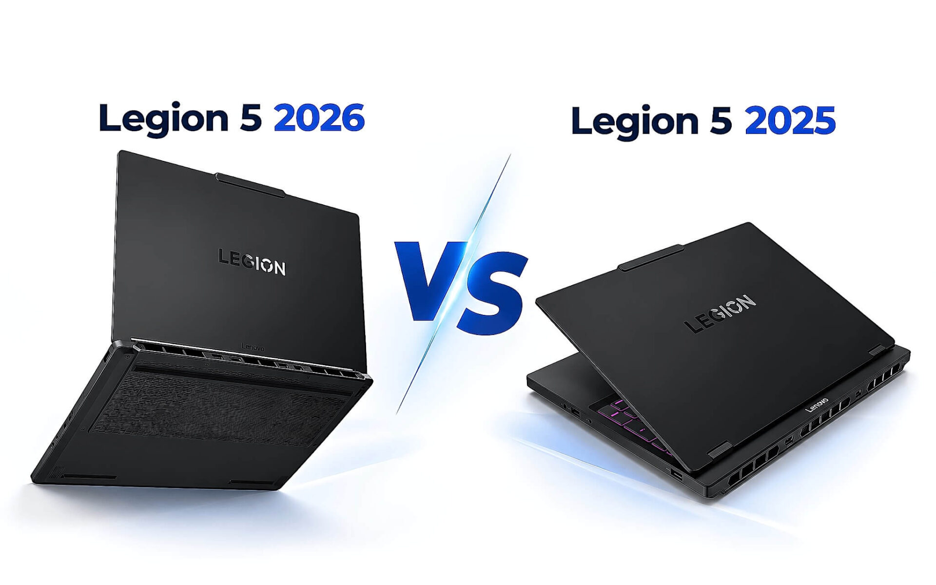 Legion 5 2026 hay bản 2025 - Đời mới hay đời cũ đáng mua hơn?